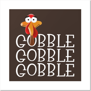 Gobble Gobble Gobble Thanksgiving Turkey Posters and Art